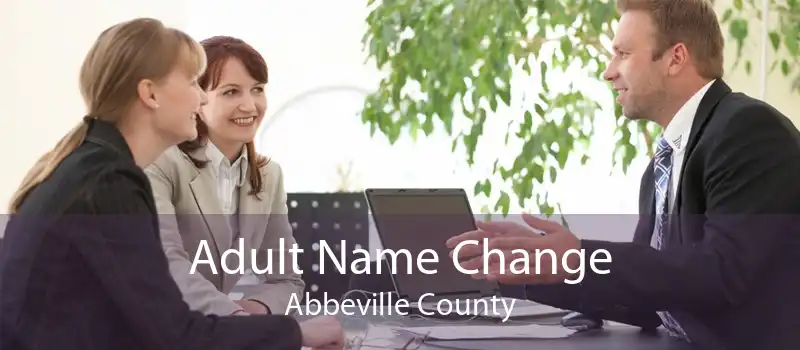 Adult Name Change Abbeville County