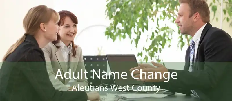 Adult Name Change Aleutians West County