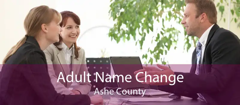 Adult Name Change Ashe County