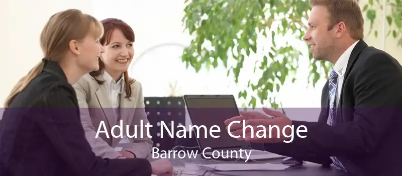 Adult Name Change Barrow County