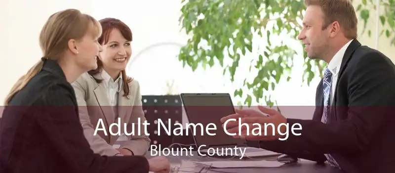 Adult Name Change Blount County