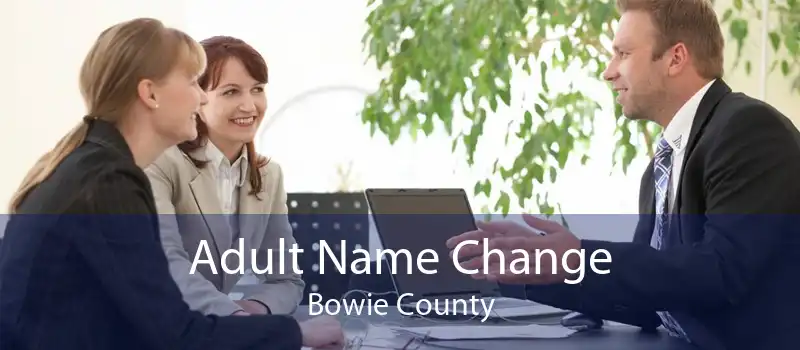 Adult Name Change Bowie County