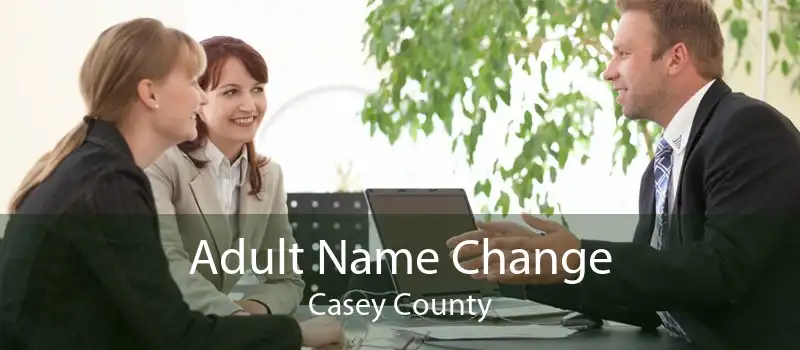 Adult Name Change Casey County