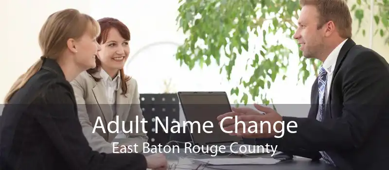 Adult Name Change East Baton Rouge County