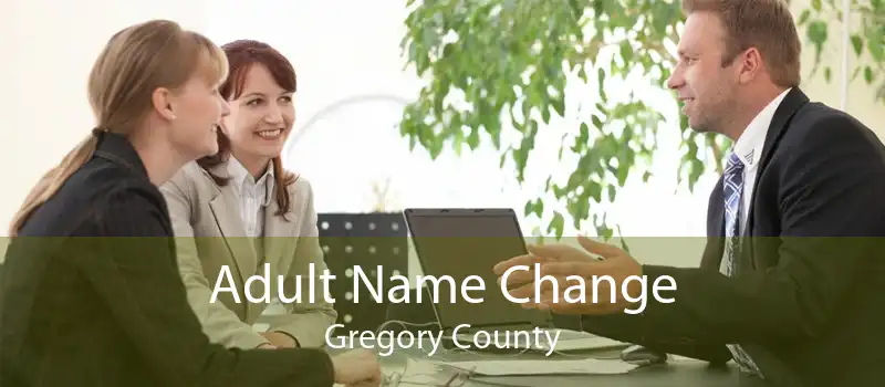 Adult Name Change Gregory County