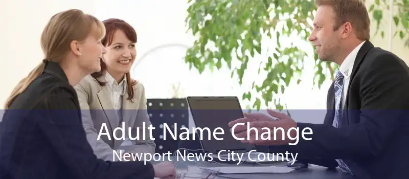 Adult Name Change Newport News City County