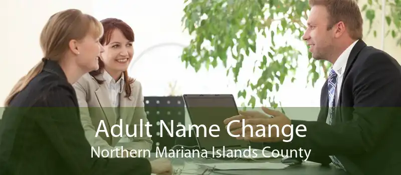 Adult Name Change Northern Mariana Islands County