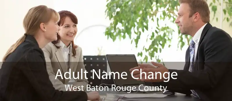 Adult Name Change West Baton Rouge County