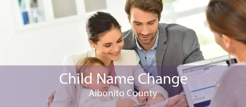 Child Name Change Aibonito County