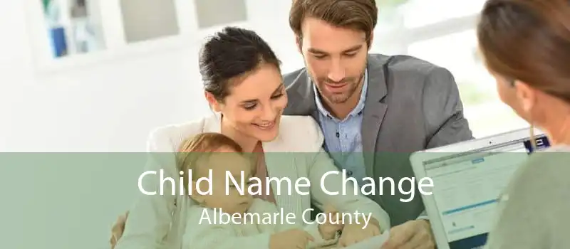 Child Name Change Albemarle County