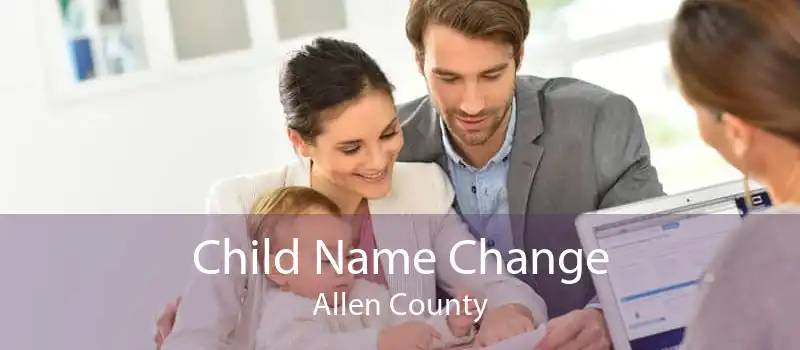 Child Name Change Allen County