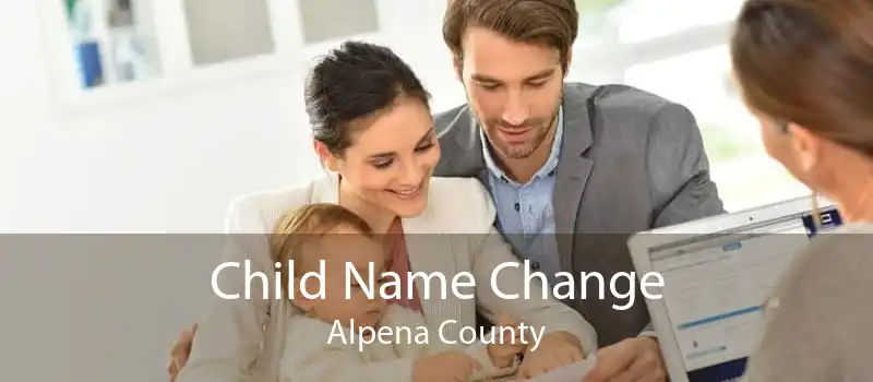 Child Name Change Alpena County