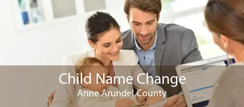 Child Name Change Anne Arundel County