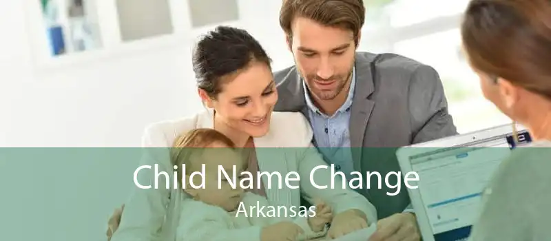 Child Name Change Arkansas