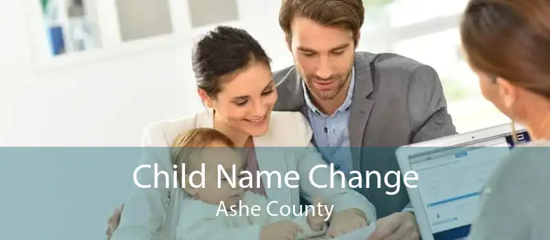 Child Name Change Ashe County