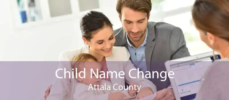 Child Name Change Attala County