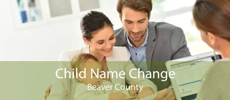 Child Name Change Beaver County