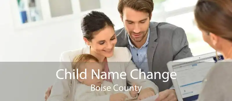 Child Name Change Boise County