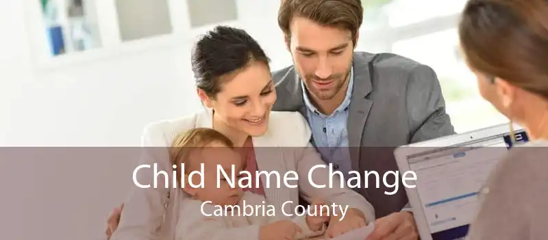 Child Name Change Cambria County