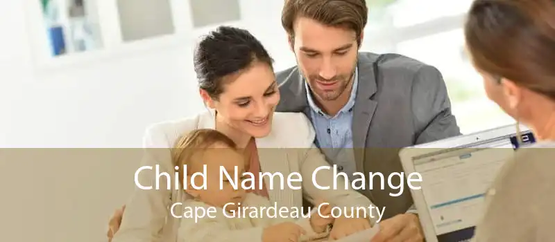 Child Name Change Cape Girardeau County