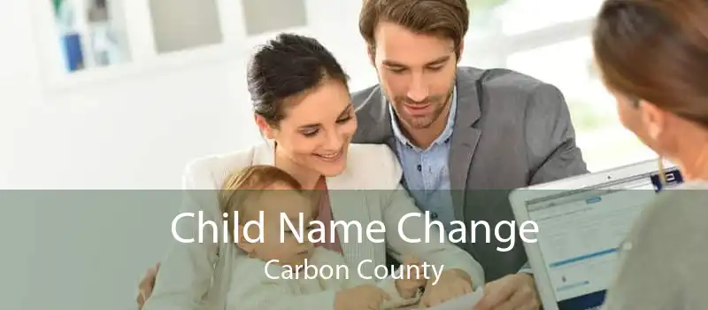 Child Name Change Carbon County