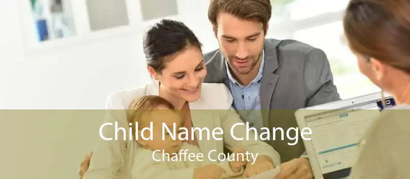 Child Name Change Chaffee County