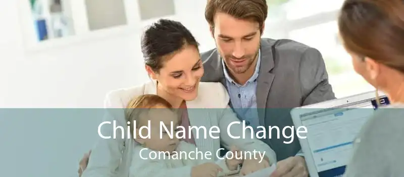 Child Name Change Comanche County