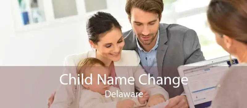 Child Name Change Delaware