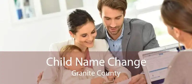 Child Name Change Granite County