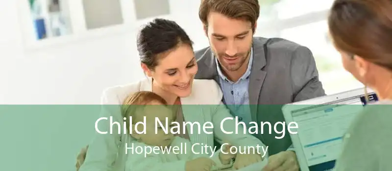 Child Name Change Hopewell City County