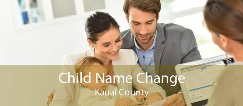 Child Name Change Kauai County