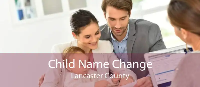 Child Name Change Lancaster County