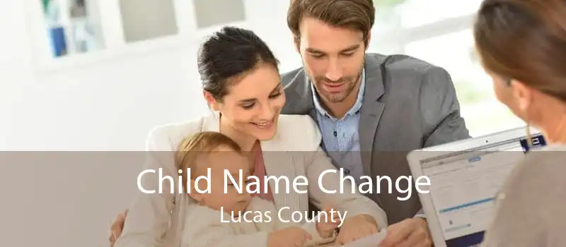 Child Name Change Lucas County