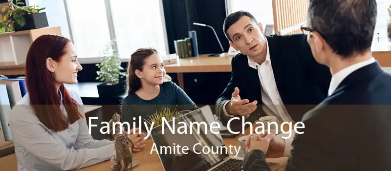 Family Name Change Amite County