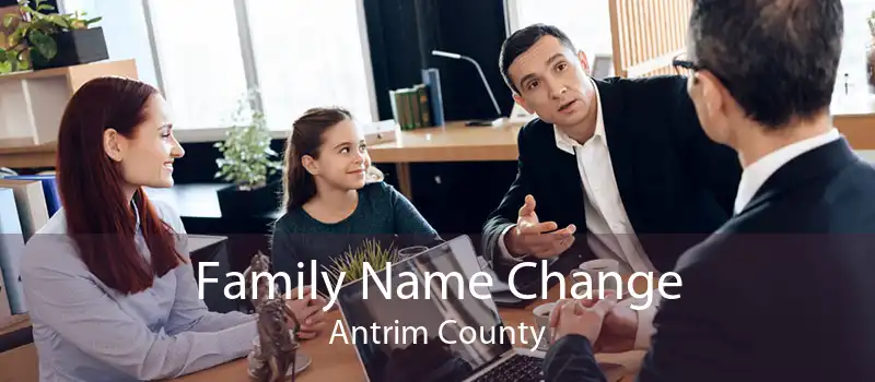 Family Name Change Antrim County