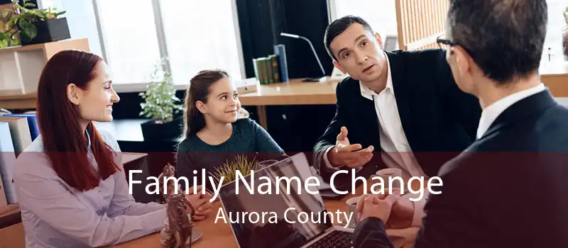 Family Name Change Aurora County