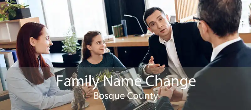 Family Name Change Bosque County