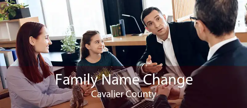 Family Name Change Cavalier County