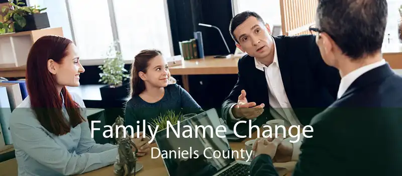 Family Name Change Daniels County