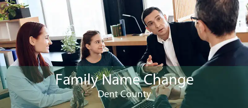 Family Name Change Dent County