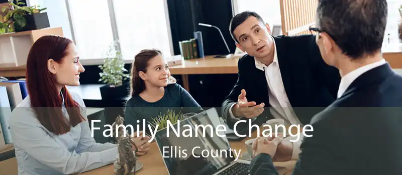 Family Name Change Ellis County