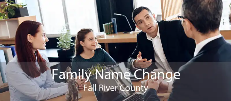 Family Name Change Fall River County