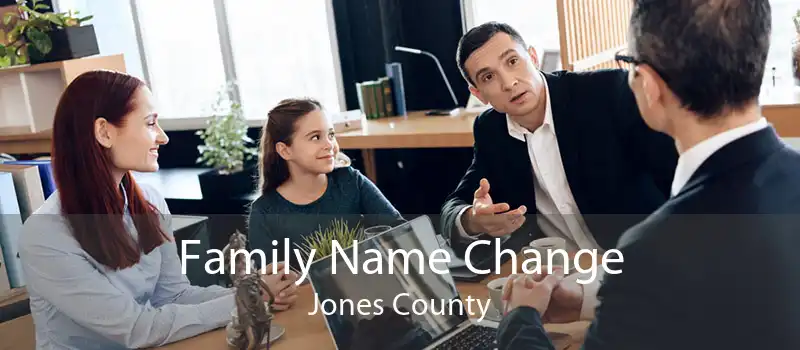 Family Name Change Jones County