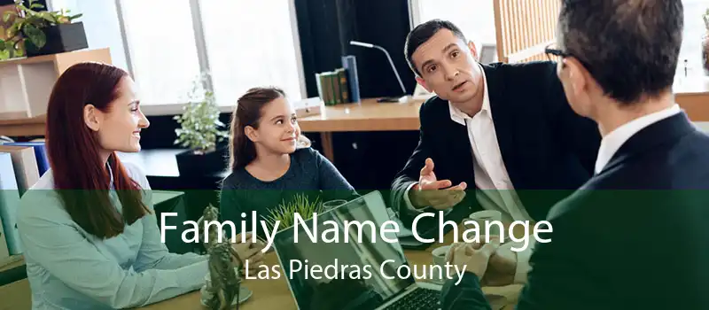 Family Name Change Las Piedras County