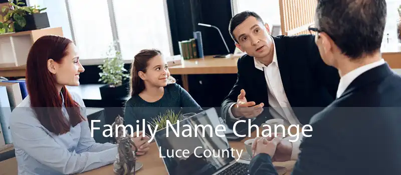 Family Name Change Luce County