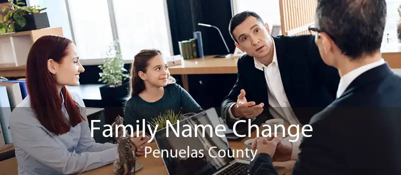 Family Name Change Penuelas County