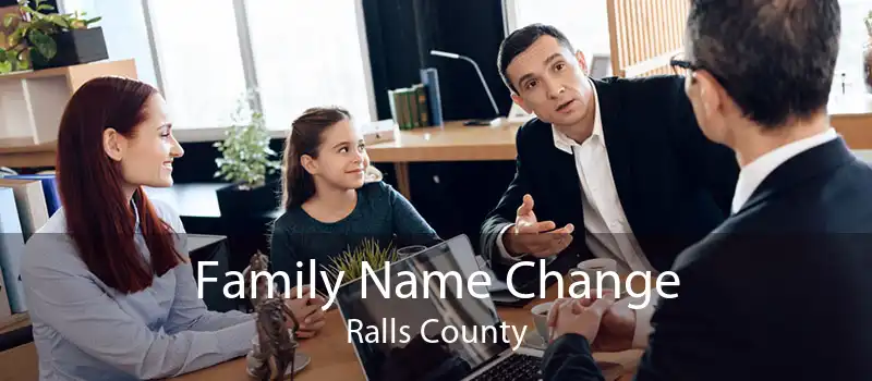 Family Name Change Ralls County