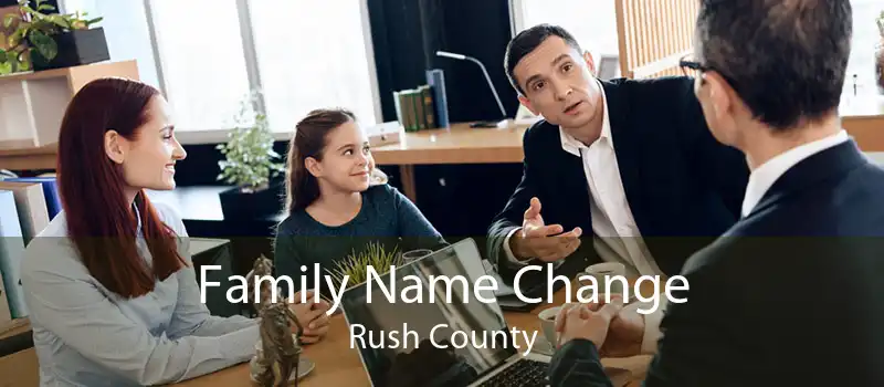 Family Name Change Rush County