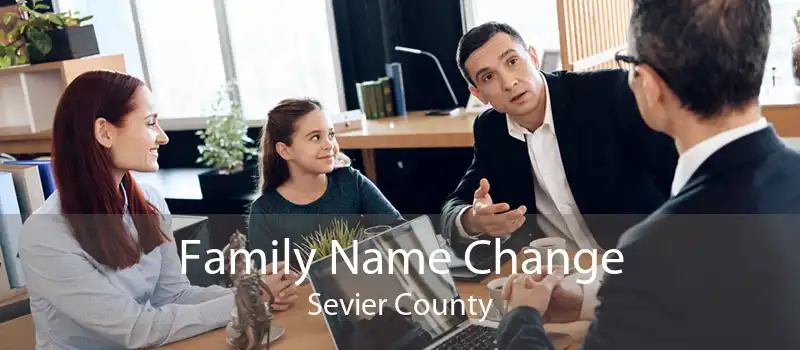 Family Name Change Sevier County