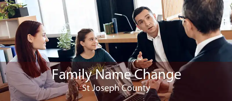 Family Name Change St Joseph County